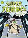 Super Turbo and the Fountain of Doom by Lee Kirby
