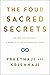 The Four Sacred Secrets by Preethaji