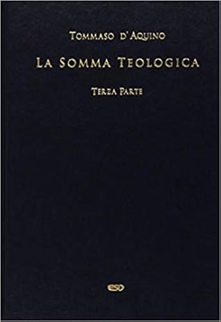 La Somma Teologica. Terza Parte