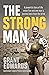 The Strong Man: A powerful ...