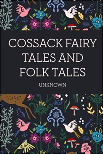 Cossack Fairy Tales and Folk Tales (Kindle Edition)