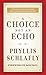 A Choice Not an Echo: Updated and Expanded 50th Anniversary Edition