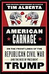 American Carnage by Tim Alberta