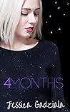4 Months by Jessica Gadziala