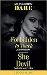 Forbidden to Touch / She Devil by J.C. Harroway