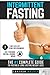 Intermittent Fasting: The #1 complete guide to fasting & long lasting weight loss