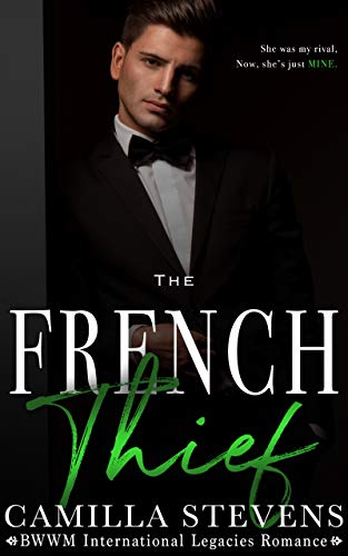 The French Thief: An International Legacies Romance (Kindle Edition)