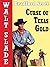 Curse of Texas Gold: A Walt...