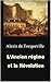 L’Ancien régime et la Révolution