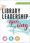 Library Leadership Your Way
