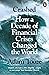 Crashed: How a Decade of Financial Crises Changed the World