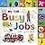 My First Busy Jobs Let's Go To Work