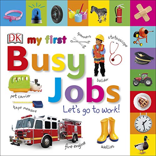 My First Busy Jobs Let's Go To Work (Board Book)