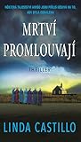 Mrtví promlouvají by Linda Castillo Mrtví promlouvají by Linda Castillo