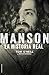 Manson. La historia real