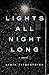 Lights All Night Long: A Novel