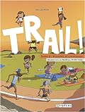 Trail ! Tome 2 : Planifier et s'entraîner