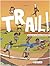 Trail ! Tome 2 : Planifier ...