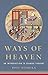 Ways of Heaven: An Introduction to Chinese Thought