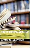 How to Study (Illustrated) How to Study (Illustrated)
