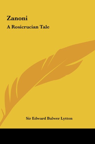 Zanoni: A Rosicrucian Tale