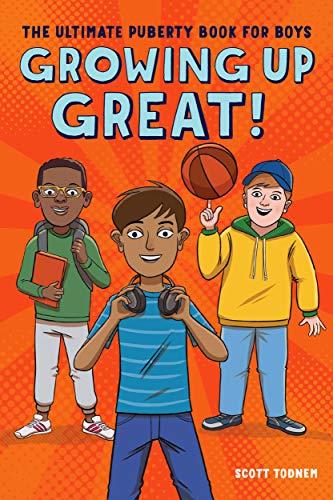 Growing Up Great!: The Ultimate Puberty Book for Boys (Kindle Edition)