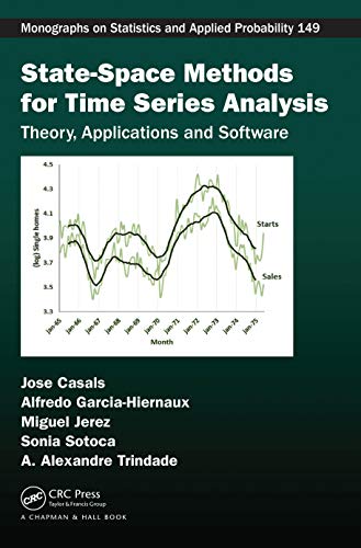 State-Space Methods for Time Series Analysis: Theory, Applications and Software (Chapman & Hall/CRC Monographs on Statistics and Applied Probability Book 149)