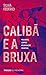 Calibã e a bruxa: mulheres, corpos e acumulação primitiva