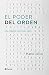 El poder del orden : una te...