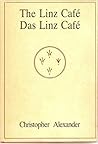 The Linz Cafe / Das Linz Cafe (Center for Environmental Structure Series) (English and German Edition) The Linz Cafe / Das Linz Cafe (Center for Environmental Structure Series)