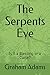The Serpents Eye: Is it a B...