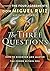 The Three Questions: How to Discover and Master the Power Within You