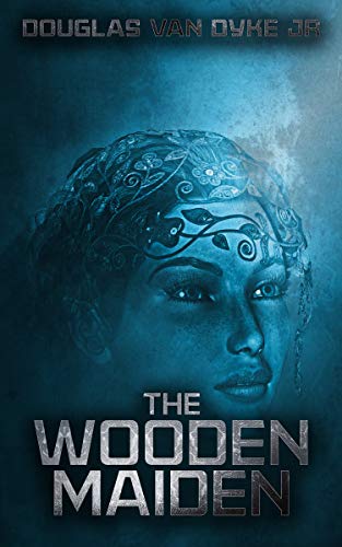 The Wooden Maiden (Kindle Edition)
