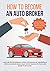 How To Become An Auto Broke...