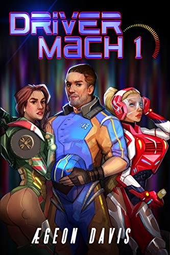 DRIVER MACH 1: A Harem litRPG Series (Kindle Edition)