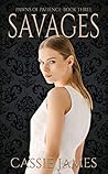 Savages by Cassie  James