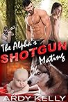 The Shifter's Shotgun Mating (Lone Wolves Ranch, #2) Book cover for The Shifter's Shotgun Mating (Lone Wolves Ranch, #2)