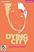 Dying City (Modern Plays)