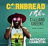 Cornbread Fish 'N Collard Greens: Inside The Music (Anthony Hamilton)