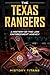 THE TEXAS RANGERS: A Histor...