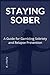 Staying Sober: A Guide for ...