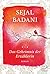 Das Geheimnis der Erzählerin by Sejal Badani