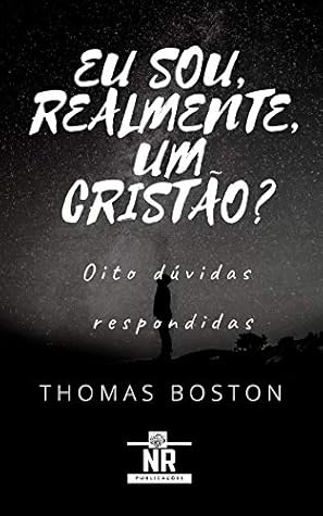 Eu sou realmente um cristão?: Oito dúvidas respondidas