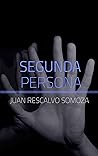Segunda persona by Juan Rescalvo Somoza