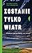 Zostanie tylko wiatr. Fiord...