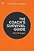 The Coach's Survival Guide