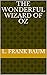 The Wonderful Wizard of Oz