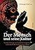 Der Mensch und seine Kultur