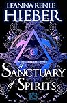 A Sanctuary of Spirits by Leanna Renee Hieber