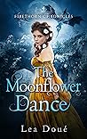 The Moonflower Dance by Lea Doué
